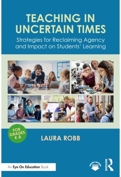 Teaching in Uncertain Times: Strategies for Reclaiming Agency and Impact on Students’ Learning