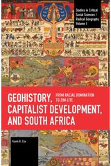 Geohistory, Capitalist Development, and South Africa: From Racial Domination to Zim-Lite
