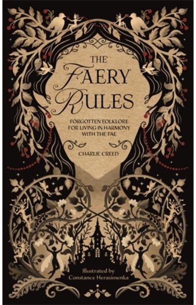 Faery Rules: Forgotten Folklore for Living in Harmony with the Fae
