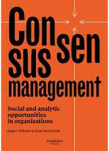 Consensusmanagement: Social and analytic opportunities in organizations