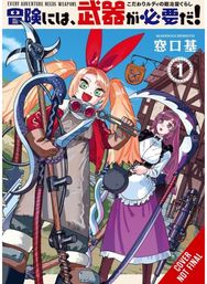 Every Adventure Needs a Weapon!, Vol. 1: The Blacksmith Life of Rudy the Obsessed