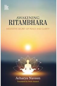 Awakening Ritambhara: Meditative Secret of Peace and Clarity