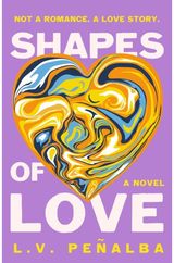 Shapes of Love: A Novel