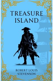 Treasure Island: A Timeless Pirate Adventure of Gold and Betrayal