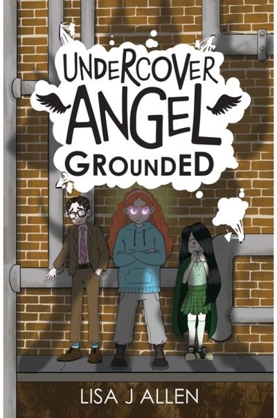 Undercover Angel: Grounded: A Humorous Middle Grade Adventure with a Supernatural Twist