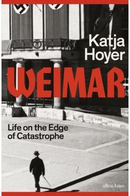 Weimar: Life on the Edge of Catastrophe (Signed Edition)