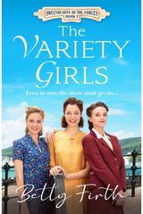 Variety Girls: An uplifting, heart-warming World War Two historical romance that will stir your emotions