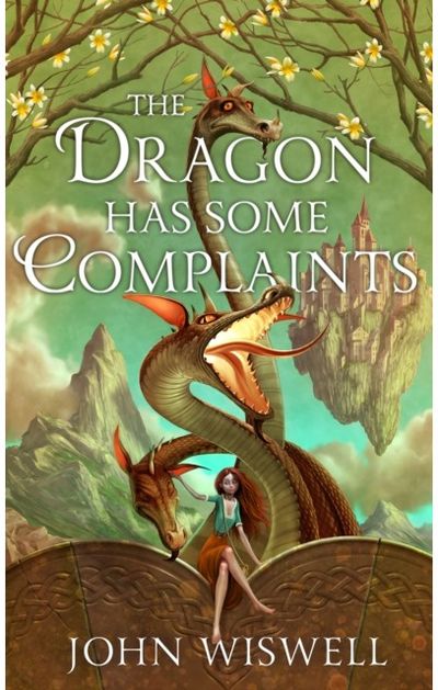 Dragon Has Some Complaints: A Cozy Novel Of Friendship, Found Family and Dragons By The Award-Winning Author