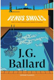 Venus Smiles (and Other Vermillion Sands Stories)