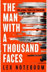 Man with a Thousand Faces: The gripping, unputdownable debut from the global thriller sensation!
