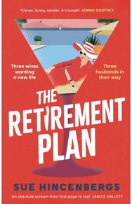 Retirement Plan: a hilarious crime caper for fans of The Thursday Murder Club and How to Kill Your Family