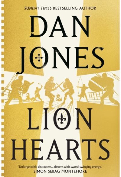 Lion Hearts: the richly drawn, action-packed historical adventure from the Sunday Times bestseller
