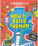 How to Build A Human