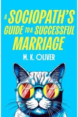 Sociopath’s Guide to a Successful Marriage