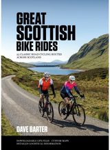 Great Scottish Bike Rides: 25 classic road cycling routes across Scotland