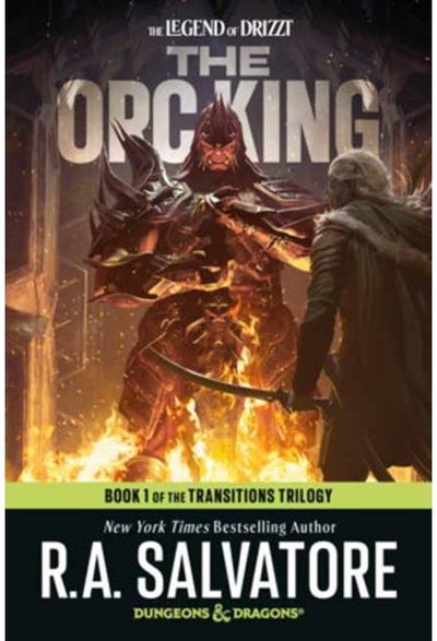 Orc King: Dungeons & Dragons: Book 1 of The Transitions Trilogy
