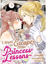 I Want to Escape from Princess Lessons (Manga) Vol. 5