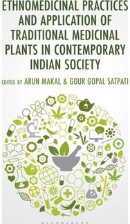 Ethnomedicinal Practices and Application of Traditional Medicinal Plants in Contemporary Indian Society