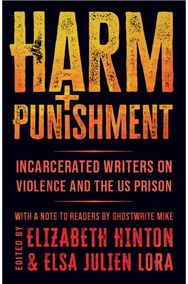 Harm and Punishment: Incarcerated Writers on Violence and the US Prison