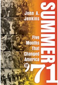 Summer of 71: Five Months That Changed America