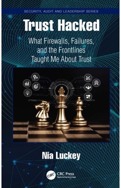 Trust Hacked: What Firewalls, Failures, and the Frontlines Taught Me About Trust