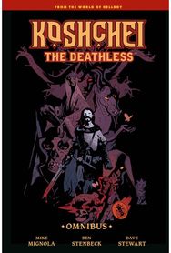 Koshchei the Deathless Omnibus
