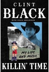 Killin’ Time: My Life and Music