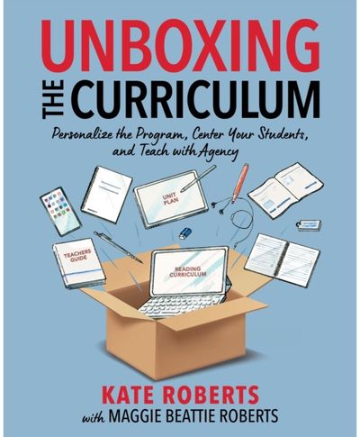 Unboxing the Curriculum: Personalize the Program, Center Your Students, and Teach with Agency