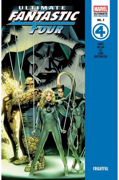 Ultimate Fantastic Four Epic Collection: Frightful