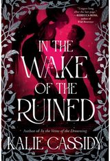 In the Wake of the Ruined: Pre-order the sequel to the ‘atmospheric and evocative’ (Rachel Gillig) BookTok hit, In The Veins of The Drowning!