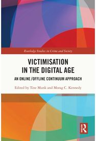Victimisation in the Digital Age: An Online/Offline Continuum Approach