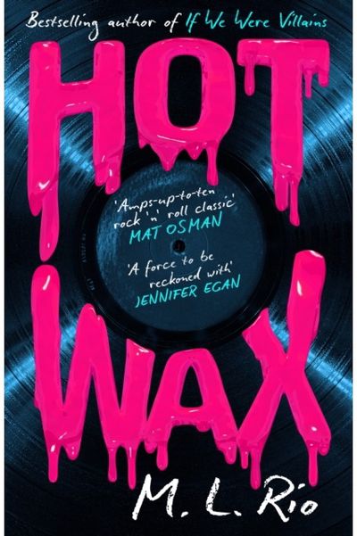 HOT WAX: An electric, rock and roll fuelled story of one band's rise to stardom and one women's quest for answers