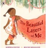 Beautiful Layers of Me: Winner of the Inclusive Books for Children Award. An empowering story of culture, confidence and traditional dress for ages 3-6.