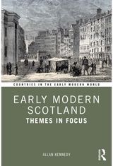 Early Modern Scotland: Themes in Focus