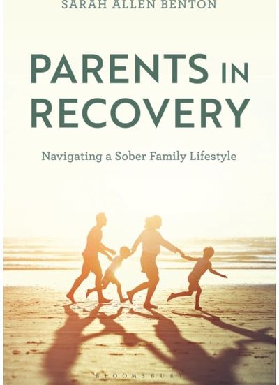 Parents in Recovery: Navigating a Sober Family Lifestyle
