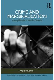 Crime and Marginalisation: Young People in World Cinema
