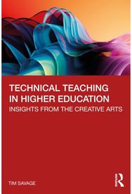 Technical Teaching in Higher Education: Insights from the Creative Arts