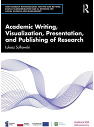 Academic Writing, Visualization, Presentation, and Publishing of Research