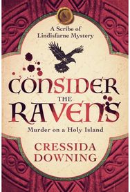 Consider the Ravens: A Gripping Medieval Mystery of Murder and Secrets on Lindisfarne