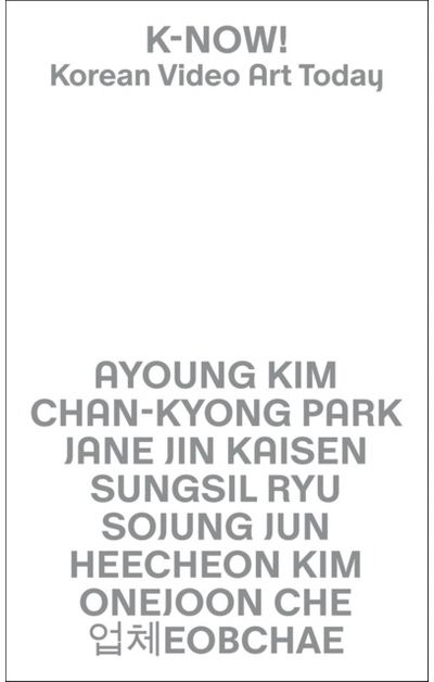 K-NOW! Korean Video Art Today