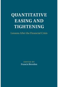 Quantitative Easing and Tightening: Lessons After the Financial Crisis