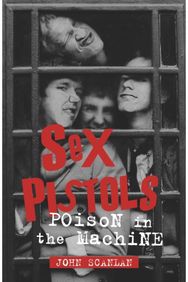 Sex Pistols: Poison in the Machine