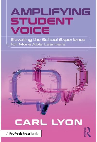 Amplifying Student Voice: Elevating the School Experience for More Able Learners