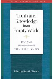 Truth and Knowledge in an Empty World: Essays in Conversation with Tom Tillemans
