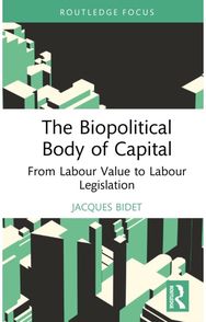 Biopolitical Body of Capital: From Labour Value to Labour Legislation
