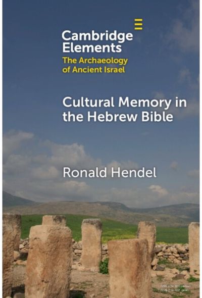 Cultural Memory in the Hebrew Bible: Genesis to Kings