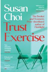 Trust Exercise: From the Booker-shortlisted author of Flashlight