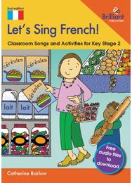 Lets Sing French!: Classroom Songs and Activities for Key Stage 2