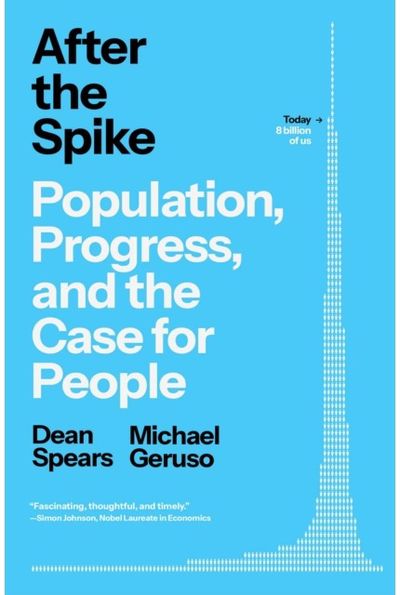 After the Spike: Population, Progress, and the Case for People