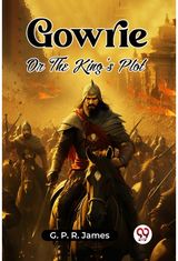 GowrieOr The Kings Plot (Edition2023)